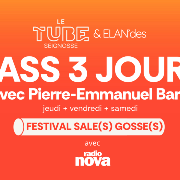 Festival Les Sales Gosses - PASS 3 JOURS avec PIERRE-EMMANUEL BARRÉ (jeudi + vendredi + samedi)