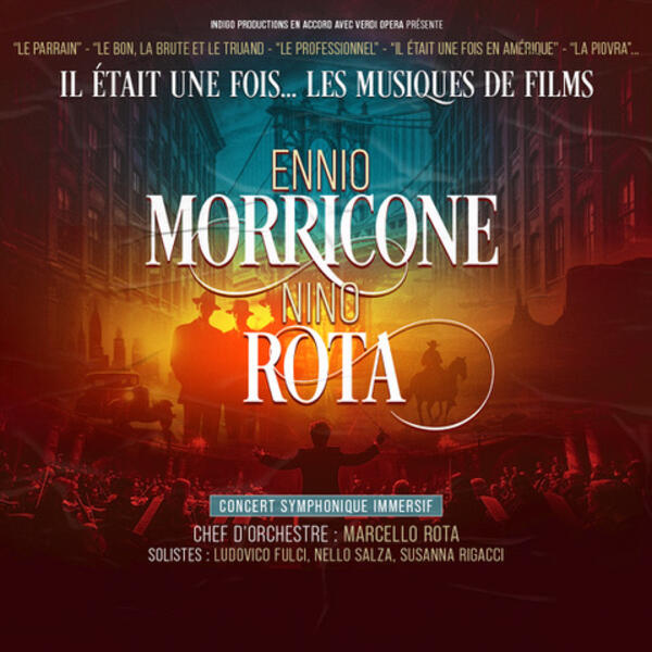 IL ÉTAIT UNE FOIS... ENNIO MORRICONE & NINO ROTA