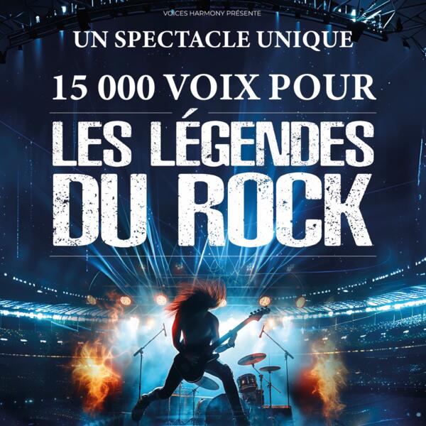 15 000 VOIX POUR LES LEGENDES DU ROCK