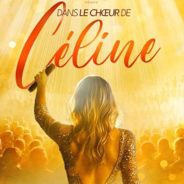 « DANS LE CHOEUR DE CÉLINE »