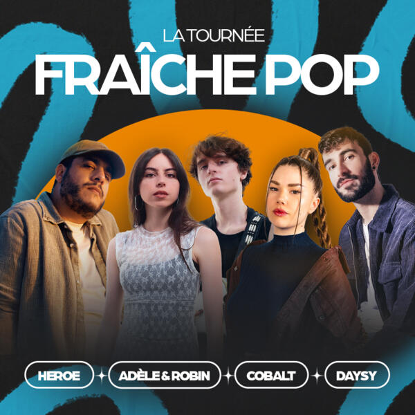 ADÈLE & ROBIN, COBALT, DAYSY, HEROE
