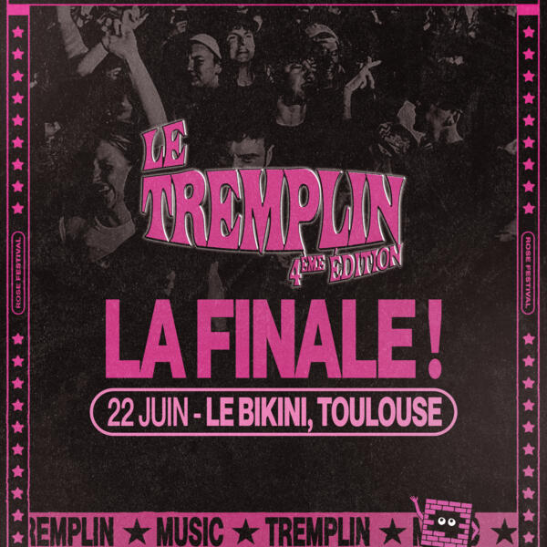 FINALE - TREMPLIN ROSE 2026