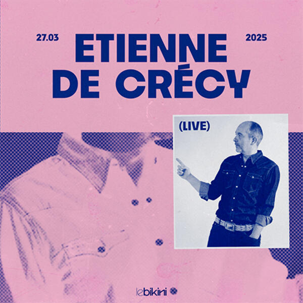 ETIENNE DE CRECY live